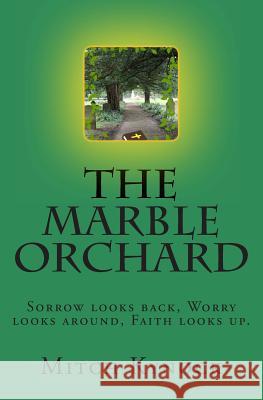 The Marble Orchard Mitch Kynock Patricia Anderson 9781484942109 Createspace - książka