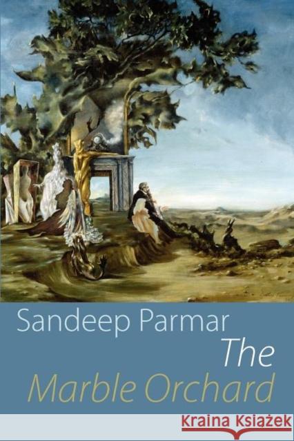 The Marble Orchard Sandeep Parmar 9781848612044 Shearsman Books - książka