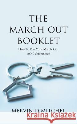 The March out Booklet: How to Pass Your March out 100% Guaranteed Mervin D. Mitchel 9781728388007 Authorhouse UK - książka