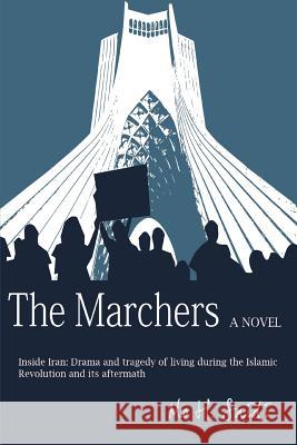 The Marchers: A Novel: Inside Iran: Drama and tragedy of living during the Islamic Revolution and its aftermath Flynn, Robert 9780578171326 Word Design Press - książka