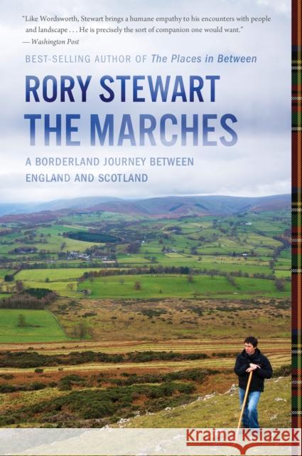 The Marches: A Borderland Journey Between England and Scotland Rory Stewart 9781328745651 Mariner Books - książka