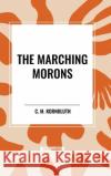 The Marching Morons C M Kornbluth 9798880917792 Start Classics