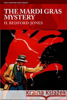 The Mardi Gras Mystery H. Bedford-Jones 9781618272508 Altus Press - książka