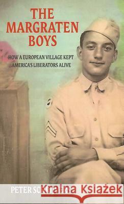 The Margraten Boys: How a European Village Kept America's Liberators Alive Schrijvers, P. 9780230346635 Palgrave MacMillan - książka