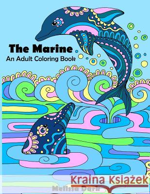 The Marine: An Adult Coloring Book Melissa Dark 9781537040431 Createspace Independent Publishing Platform - książka