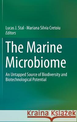 The Marine Microbiome : An Untapped Source of Biodiversity and Biotechnological Potential Lucas J. Stal Mariana Silvia Cretoiu 9783319329987 Springer - książka