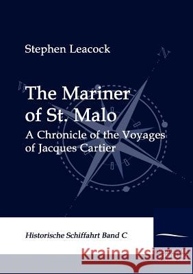The Mariner of St. Malo Stephen Leacock 9783861951155 Salzwasser-Verlag Gmbh - książka