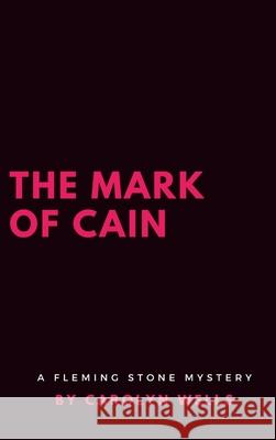 The Mark of Cain Carolyn Wells 9781387165117 Lulu.com - książka