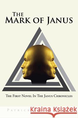 The Mark of Janus Patrick David Daley 9781491746943 iUniverse - książka
