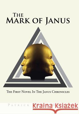 The Mark of Janus Patrick David Daley 9781491746950 iUniverse - książka