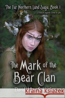 The Mark of the Bear Clan David Allen Schlaefer 9781953910363 Dartfrog Blue - książka