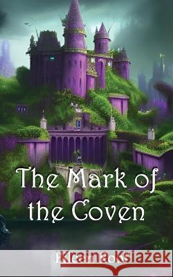 The Mark of the Coven Eileen Roof   9798988027904 Dark Shadow Press - książka