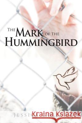 The Mark of the Hummingbird Jessica Gollub 9780993638848 Jessica Gollub - książka