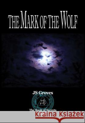 The Mark of the Wolf Js Groves 9781947116016 Scorpio Moon - książka