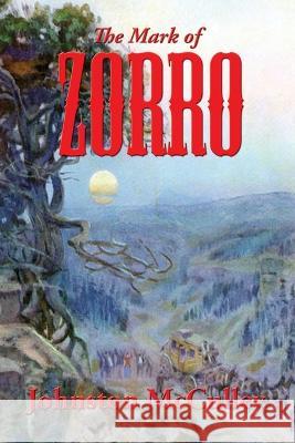 The Mark of Zorro Johnston McCulley 9781515442103 Wilder Publications - książka