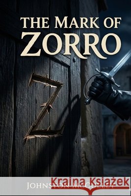 The Mark of Zorro McCulley, Johnston 9791043138027 Les Prairies Numeriques - książka