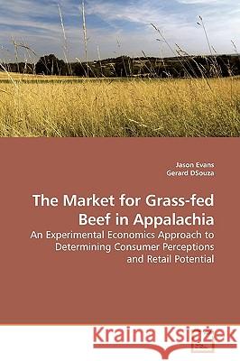 The Market for Grass-fed Beef in Appalachia Evans, Jason 9783639184846 VDM Verlag - książka