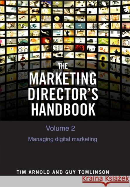 The Marketing Director's Handbook Volume 2: Managing Digital Marketing Guy Tomlinson 9780955886027 The Marketing Directors Ltd - książka