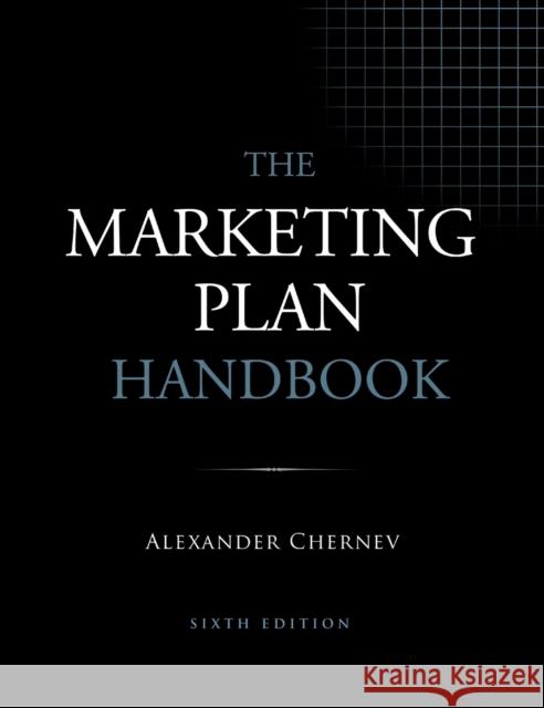 The Marketing Plan Handbook, 6th Edition Alexander Chernev 9781936572687 Cerebellum Press - książka