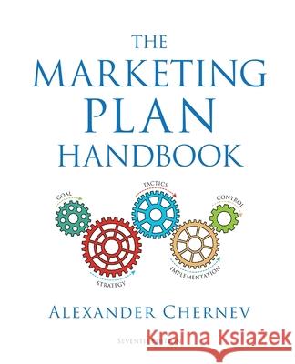 The Marketing Plan Handbook, 7th Edition Alexander Chernev 9781936572922 Cerebellum Press - książka