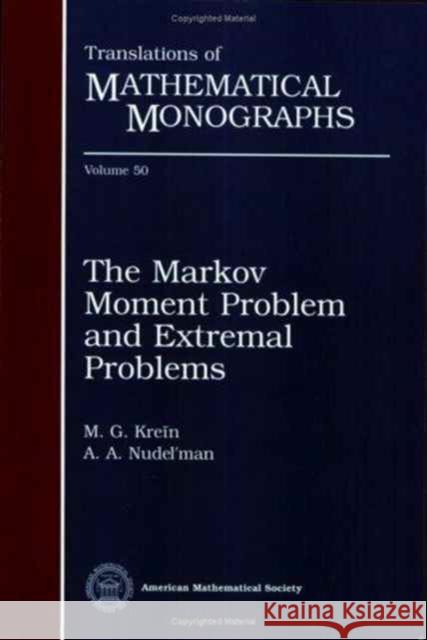 The Markov Moment Problem And Extremal Problems    9780821845004 American Mathematical Society - książka