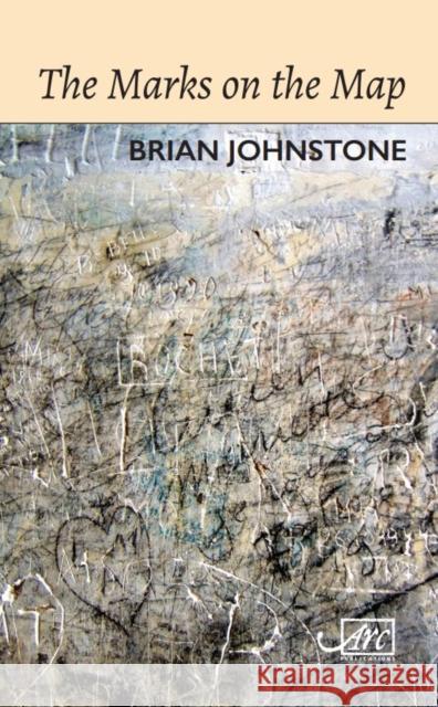 The Marks on the Map Brian Johnstone   9781910345351 Arc Publications - książka