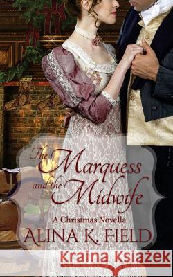 The Marquess and the Midwife Alina K. Field 9781944063030 Havenlock Press - książka