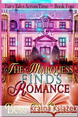 The Marquess Finds Romance Bess McBride 9781730911149 Independently Published - książka