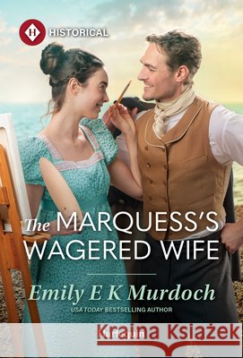 The Marquess's Wagered Wife Emily E. K. Murdoch 9781335050298 Harlequin Special Releases - książka