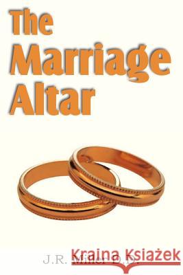 The Marriage Altar J. R. Miller 9781612031620 Bottom of the Hill Publishing - książka