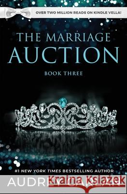 The Marriage Auction: Book Three Audrey Carlan 9781968707156 Blue Box Press - książka