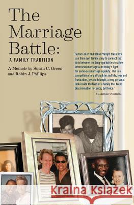 The Marriage Battle: A Family Tradition Susan C Green, Robin J Phillips 9781545613429 Villarosa Media - książka