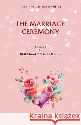 The Marriage Ceremony Giới Hương Bhikkhunī   9781088111178 IngramSpark - książka