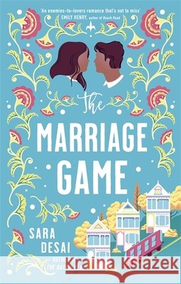 The Marriage Game: Enemies-to-lovers like you've never seen before Sara Desai 9780349703053 Dialogue - książka