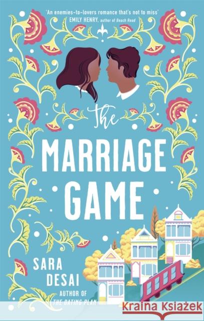 The Marriage Game: Enemies-to-lovers like you've never seen before Sara Desai 9780349703053 Dialogue - książka