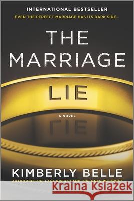 The Marriage Lie: A Bestselling Psychological Thriller Belle, Kimberly 9780778319764 Mira Books - książka