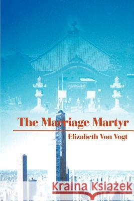 The Marriage Martyr Elizabeth Vo 9780595187119 Writers Club Press - książka