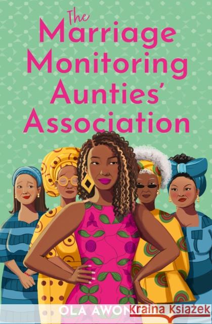 The Marriage Monitoring Aunties’ Association Ola Awonubi 9780008703301 HarperCollins Publishers - książka