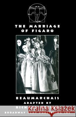 The Marriage of Figaro Beaumarchais                             Richard Nelson 9780881450996 Broadway Play Publishing Inc - książka