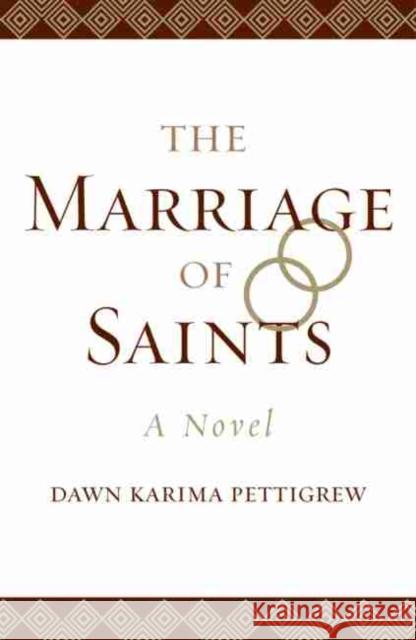 The Marriage of Saints: Dawn Karima Pettigrew 9780806137872 University of Oklahoma Press - książka