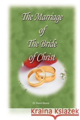 The Marriage of the Bride of Christ Dr. Sharon, Hanson 9781847287885 Lulu.com - książka