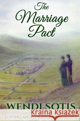 The Marriage Pact: Loving an Aldridge - Book One Wendi Sotis 9781985064508 Createspace Independent Publishing Platform - książka