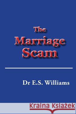 The Marriage Scam E. S. Williams 9780954849351 Belmont House Publishing Limited - książka