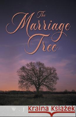 The Marriage Tree William James Eaton 9781647531256 Urlink Print & Media, LLC - książka