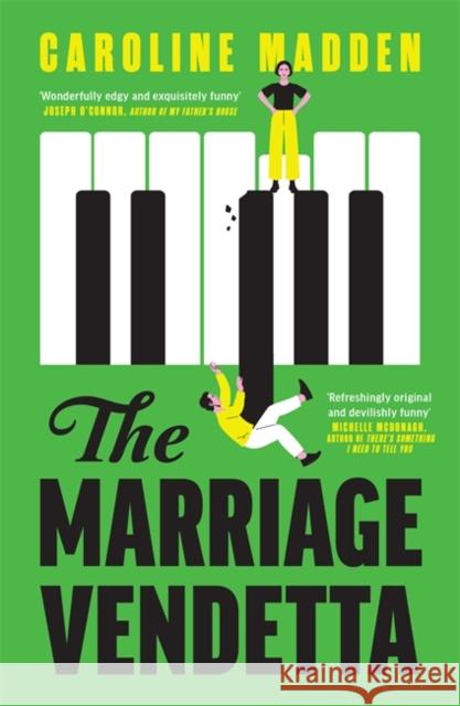 The Marriage Vendetta: 'Wonderfully edgy and exquisitely funny' - Joseph O'Connor Caroline Madden 9781804189511 Bonnier Books Ltd - książka