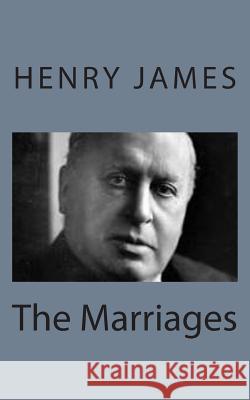 The Marriages Henry James 9781494776664 Createspace - książka