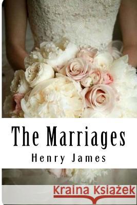 The Marriages Henry James 9781985617780 Createspace Independent Publishing Platform - książka