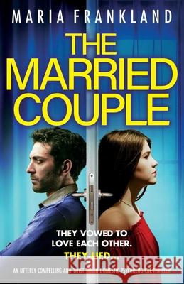 The Married Couple: An utterly compelling and twist-filled domestic psychological thriller Maria Frankland 9781835251676 Bookouture - książka