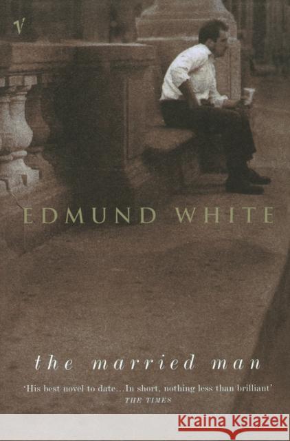 The Married Man Edmund White 9780099285144 VINTAGE - książka