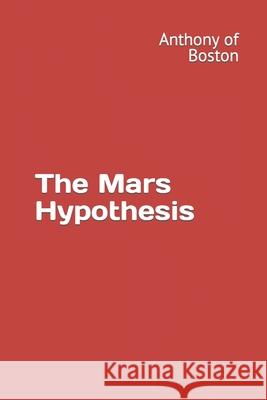The Mars Hypothesis of Boston Anthony of Boston 9798511337685 Independently published - książka